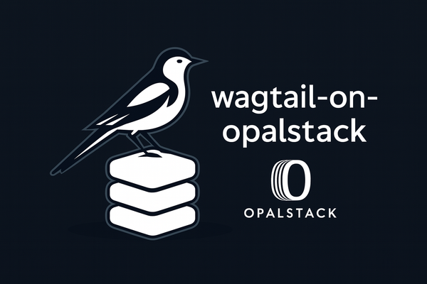 Wagtail on Opalstack: run a real Django CMS without Docker