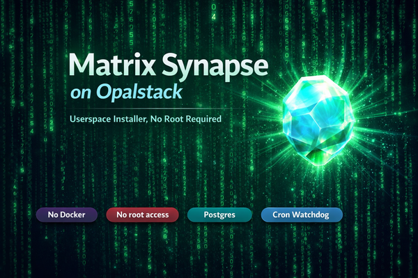 Matrix Synapse on Opalstack: self-host chat without Docker (no root, no systemctl)